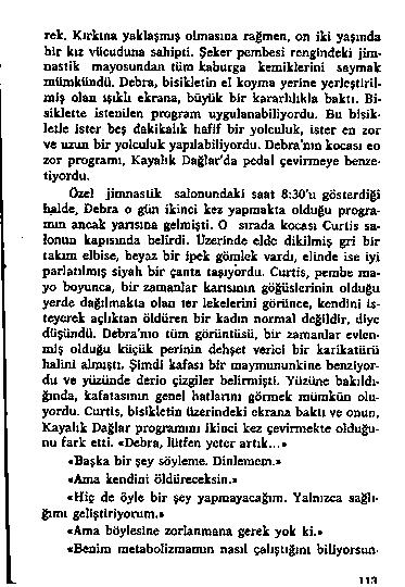 m r e k. K ı r k ı n a y s k la ş m ış o ü n a s ıo a r a ğ m e n, o n i k i y a ş ın d a b i r k u v ü c u d u n a s a h ip t i.