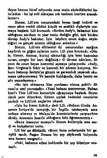 d e y s e h e m e n İ t i r a f e d iy o r d u a» r» «s e a ln s ö y le d ik le r in i ha* t a c la d u D b u İ ş i e v l i o lm a y a n t e k k a d ın ın ü z e r in e a t a c a k * l a n n ı N S ü n