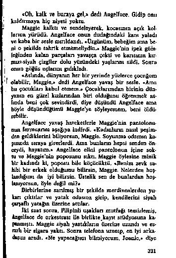 «O h. k a lk v e b u r a y a g e l,» E d i A n g e lfa c e. G id ip onu k a ld ır m a y a b İ ç n iy e t i yokcu. M a g g ie k a lk u v e s e o E le y e r e k.