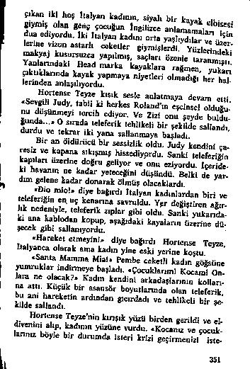 Ç ikan Ik l h o ş İta ly a n k a d ım n, siy a J, b i r k a v a l «l y i o ı ş 0 J «g e n ç g o c u ğ u n J n g ilir e a a n l a n ^ ^!, ^ ^ ' «lu n ü d ü ş ü n ^ y, lo r c ıb e d iy o r.