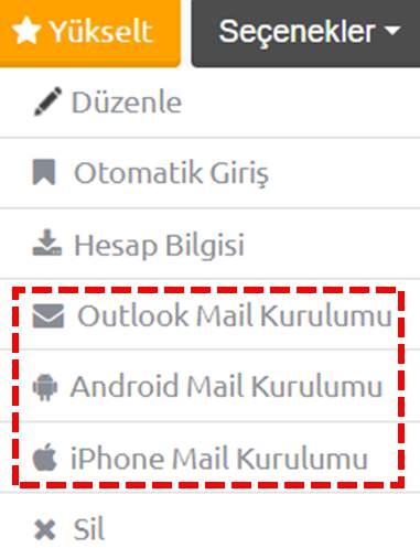 4.Cihazlara E-Posta Kurulumu ve E-Posta Silme Seçenekler kısmında bulunan Outlook Mail Kurulumu, Android Mail Kurulumu ve Iphone mail kurulumu seçeneklerine tıklayarak, bu cihazlara kolay mail