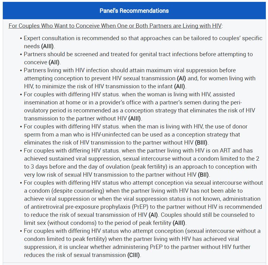 Eşlerden biri veya her ikisi HIV infekte ise: Uzman konsültasyonu Konsepsiyon öncesi CYBH taraması ve tedavisi Maksimum virolojik baskılama: Eşe cinsel yolla bulaşın önlenmesi ve kadın HIV+ ise