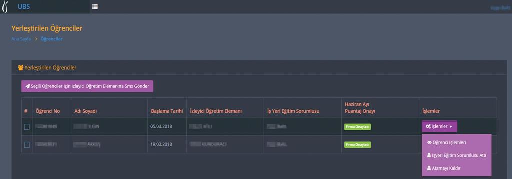 Firmalar, «Yerleştirilen Öğrenciler» ile iş yerlerinde eğitim görmekte olan öğrencileri görebilmekte, İzleyici Öğretim Elemanı ile SMS ile iletişime geçebilmekte, «İş Yeri Eğitim
