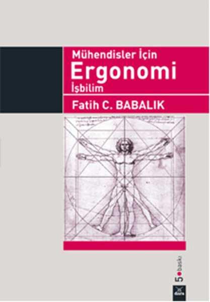 Birikimsel Zedelenme Hastalıkları Fiziksel Etmenler Mental faaliyetler Yorgunluk, Mola ve Vardiya Sistemleri İnsan Faktörleri Mühendisliğinin Geleceği.