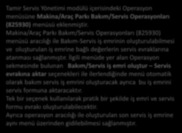 Makina/Araç Parkı Bakım/Servis Operasyonları Menüsü Tamir Servis Yönetimi modülü içerisindeki Operasyon