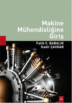 Ders Kitabı Diğer Kaynaklar Makine Mühendisliğine Giriş Fatih C.