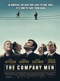 Örgütsel Davranış Konusuna İlişkin Film Önerisi The Company Men/Şirket Adamları Konusu: Ben Affleck, Tommy Lee Jones, Kevin Costner, Chris Cooper gibi güçlü bir oyuncu