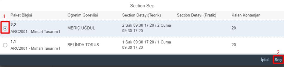 Daha önce hiç almadığınız ve/veya kaldığınız dönem derslerinizi Dönem Dersleri alanından; notunuzu yükseltebileceğiniz zorunlu derslerinizi Notu Yükseltilebilecek Dersler alanından; üstten