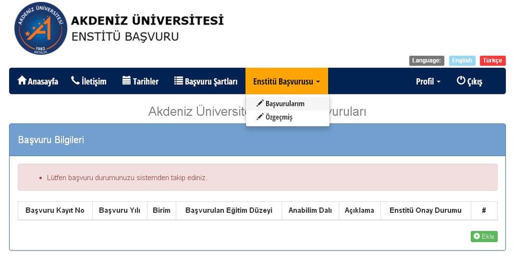 Enstitü Başvurusu için EKLE butonunu tıklayarak hangi enstitüye başvurmak istediğinizi ve hangi sınav