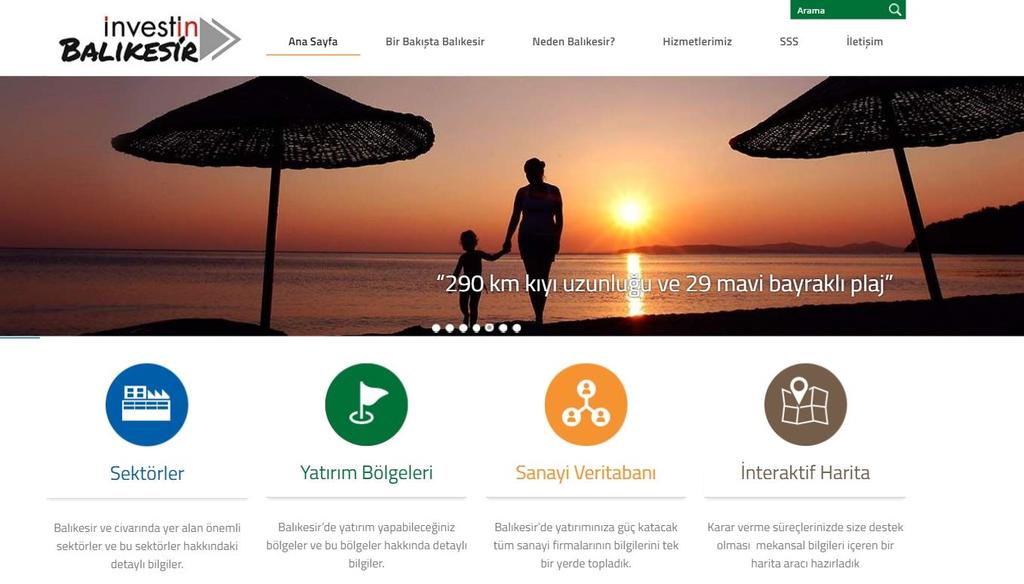 Invest in Balıkesir İngilizce Web Sayfası Invest in Balıkesir web sitesinde yatırım yapma kararı aşamasında olan yatırımcılara alanlarına benzer sektörlerde ilimizde yatırım yapmış yatırımcıların