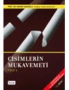 Baskı, Birsen Yayınları, 2011,2013. 2) Cisimlerin Mukavemeti-Cilt 1, Mehmet Bakioğlu, 2.
