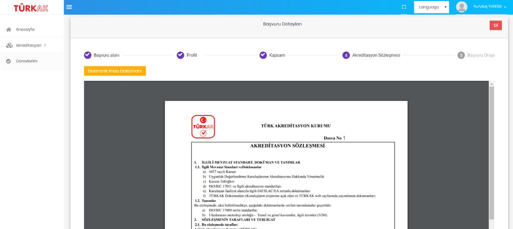 E-imzalı dokümana Elektronik İmza Dokümanı kısmından ulaşabilirsiniz. 5.