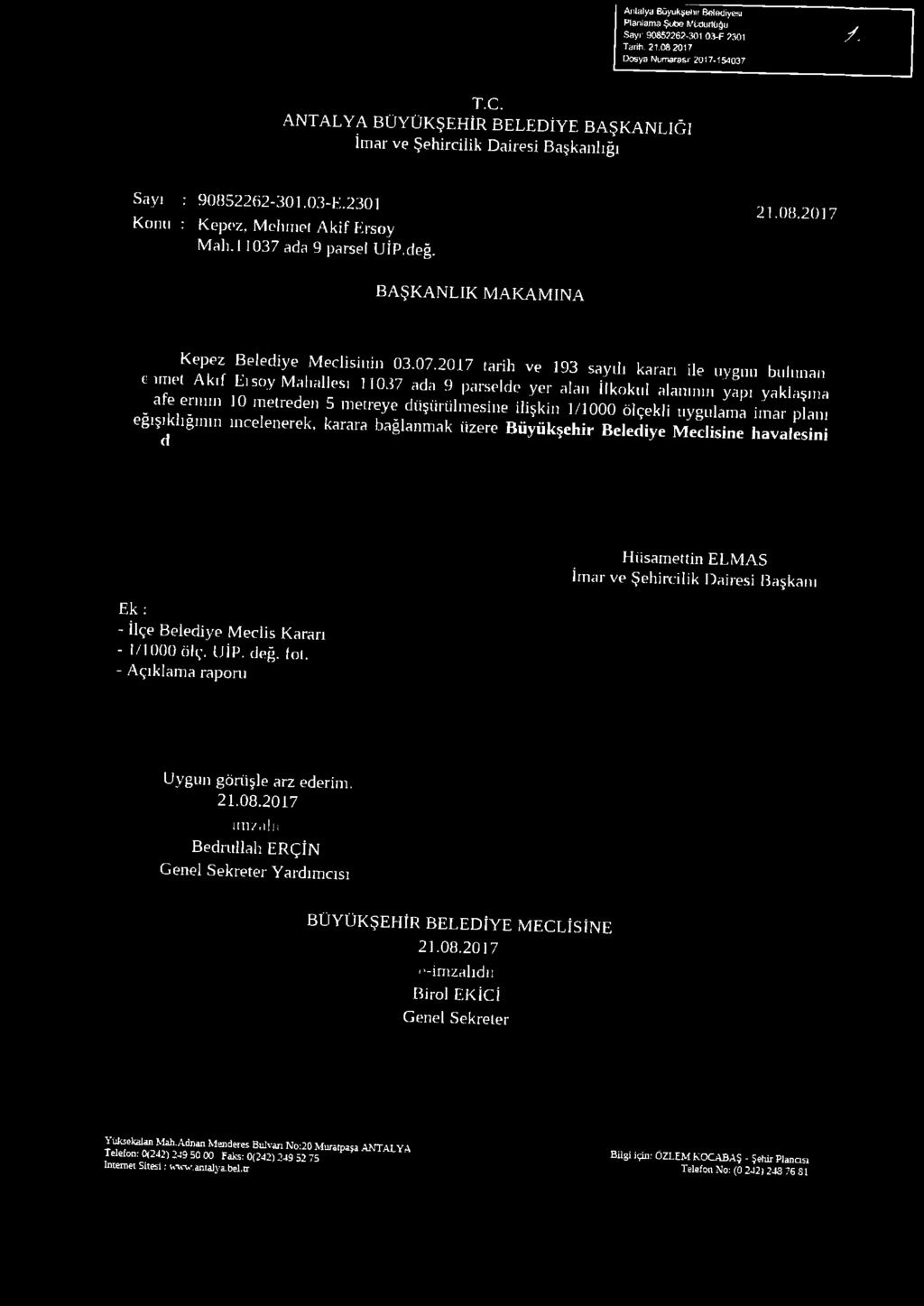 2017 BAŞKANLIK MAKAMINA Keper Belediye Meclisinin 03.07.20,17,arih ve 193 say,], kamrı ile yg bninnan tııııel Ak,f Lı.soy Mahallesi II0.İ7 ada 9 pa.