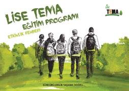 Ortaokul TEMA (10-13 Yaş) Yeryüzünde Yaşam sloganıyla hayata geçirdiğimiz Ortaokul TEMA Programı 1996 dan beri uygulanıyor.