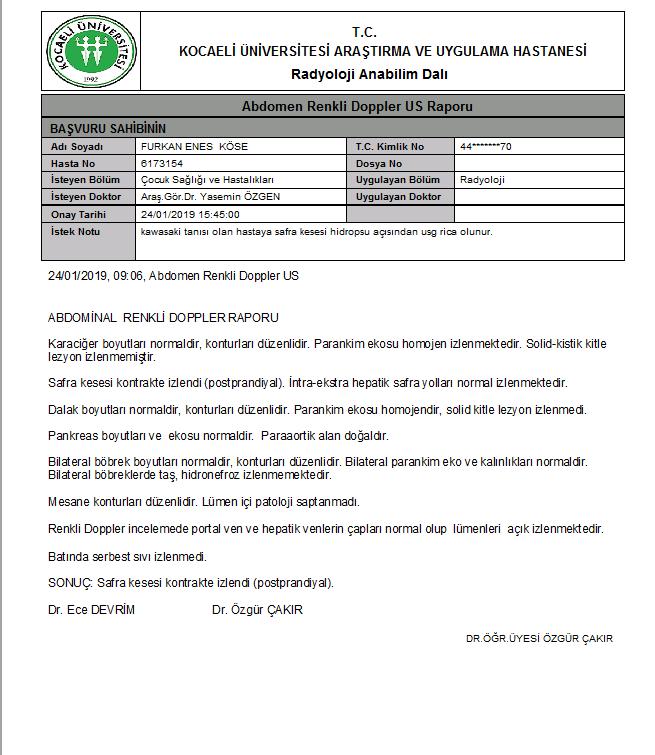 Batın USG Safra kesesi boyutları ve duvar kalınlığı normaldir. Lümen içinde patoloji izlenmedi.