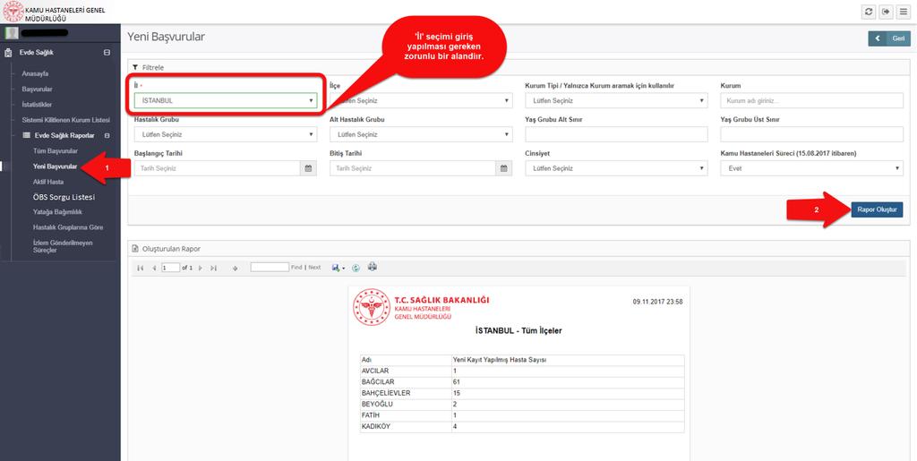 b. Yeni Başvurular Raporu; Başvuru durumu onaylanmış olan başvuru sayısı ve başvuruyu yapan kurum adı yer alır. İl seçimi zorunlu alanlar arasındadır.