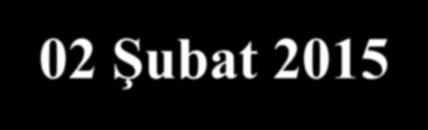 02 Şubat 2015 Sayı: