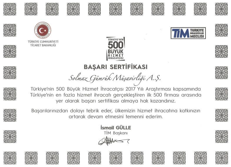 TİM 500 HİZMET İHRACATÇISI SIRALAMASI Solmaz, Türkiye İhracatçılar Meclisi (TİM) tarafından düzenlenen Türkiye'nin