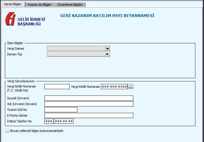 1.3. Beyan Edilecek Bilgim Bulunmamaktadır.: Mükellefimiz beyanname vermeyeceği dönem için BEYAN EDİLECEK BİLGİM BULUNMAMAKTADIR kutucuğunu seçerek işaretlemek zorundadır.