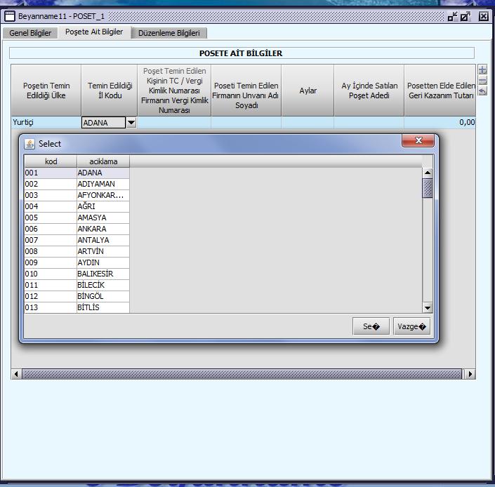 2.Temin Edildiği İl Kodu: Poşet yurtiçinden temin edilmiş ise ilgili il kodu seçilecektir. 2.3.