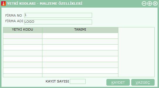 Yetki Kodu Tanımları Grup ve kullanıcı düzeyinde kullanım yetkisi belirlenir, yetkiye göre kişilerin programı ya da programın belli bölümlerini kullanması sağlanır.