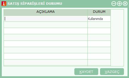 Satınalma Siparişleri Durumu Satınalma siparişleri için kullanıcı tarafından belirlenecek yeni durum bilgilerini kaydetmek için kullanılır.