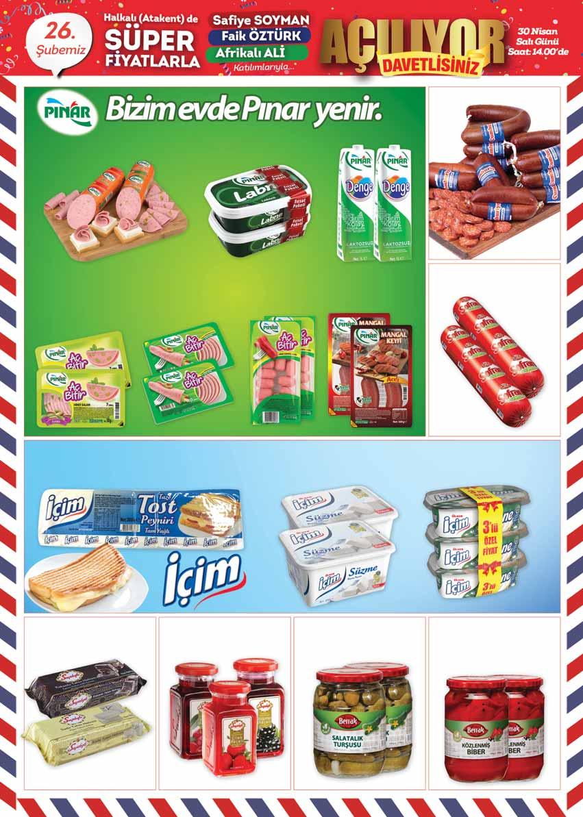 Pınar Hindi Fıstıklı / Etli Salam Kg. 37.99 TL Pınar Labne 2 li 400 Gr. 15.99 TL Pınar Denge Süt 1 Lt. Laktozsuz 4.25 TL Cumhuriyet Fermente Sucuk Kg. 61.