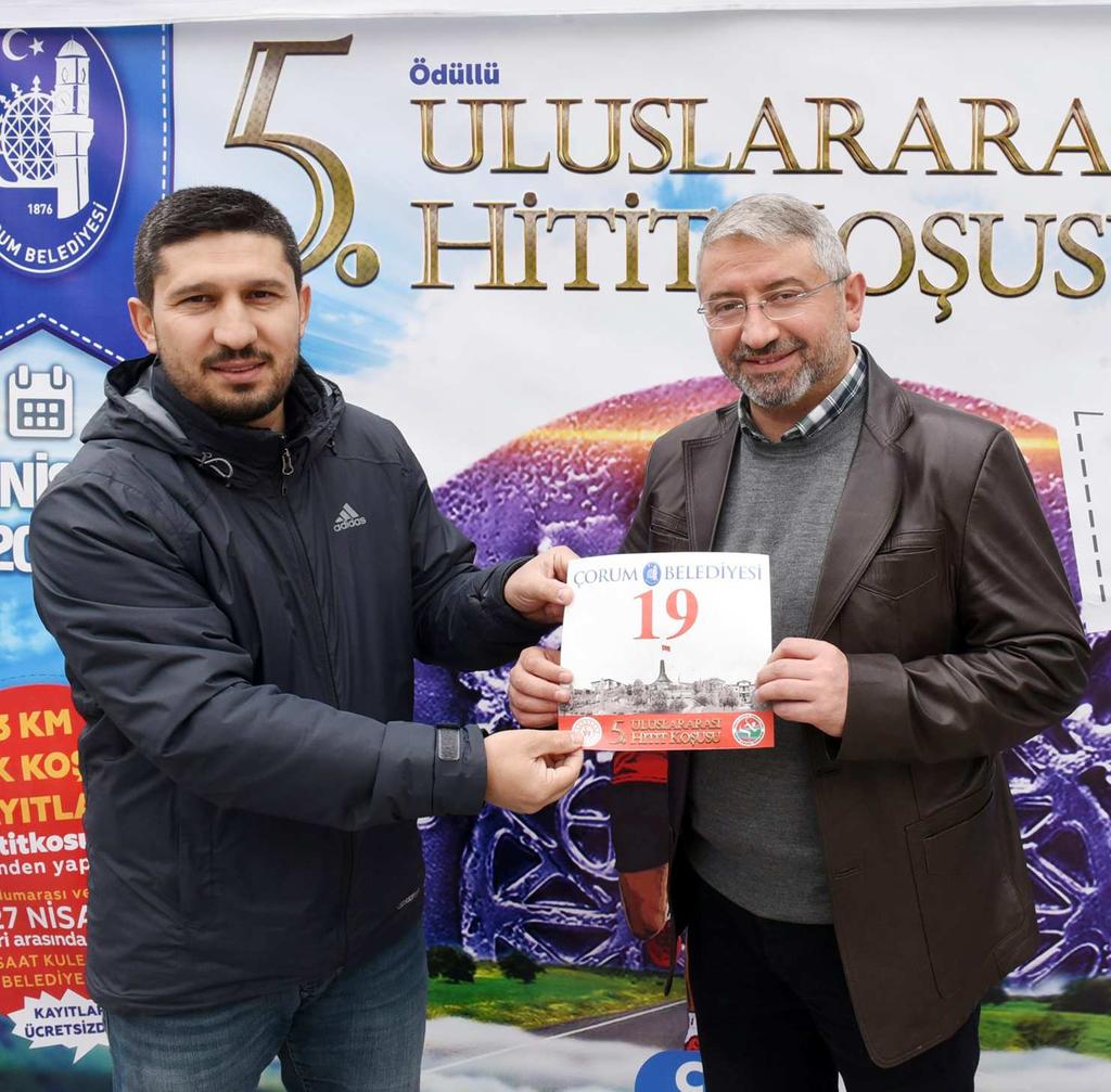 SAYFA 12 24 NÝSAN 2019 Baþkan Halil Ýbrahim Aþgýn'dan çaðrý; Vatandaþlarýmýzý Hitit Koþusu'na bekliyoruz Spor Ýþleri Müdürü Nadir Solak, 19 göðüs numarasýný Belediye Baþkaný Halil Ýbrahim Aþgýn a