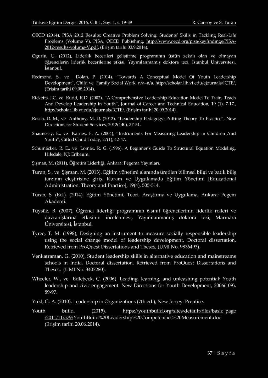 org/pisa/keyfindings/pisa- 2012-results-volume-V.pdf, (Erişim tarihi 03.9.2014). Ogurlu, U.