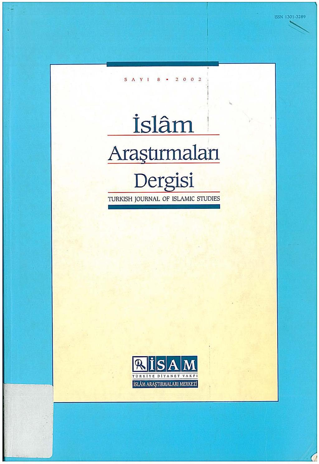 ISSN 1301 3289 ~ SAY I 8 2002, islam Araştırmalan Dergisi TURKISH JOURNAL
