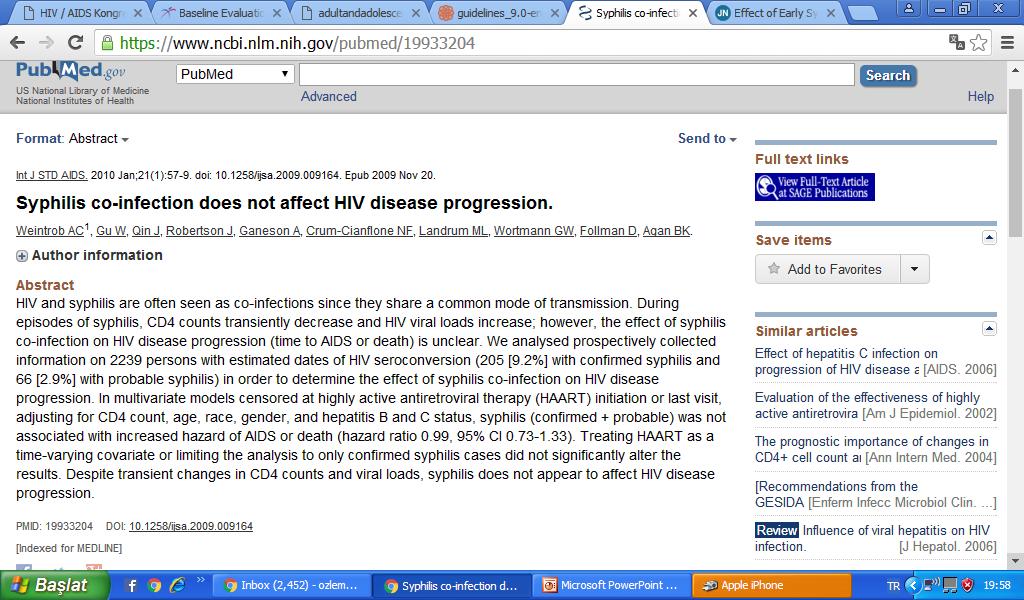 ? 282 HIV/Sy erkek 1233 HIV erkek Sifiliz enf süresince VL de arnş (ART ile VL<500 kp/ml olanlarda bile) CD4 sayısında azalma (ort 28/mm 3 ) Sy