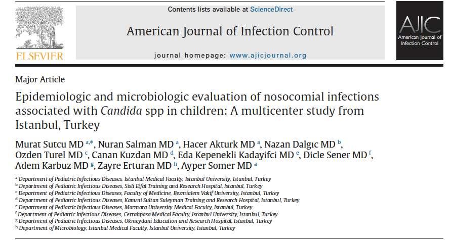 134 Candida enfeksiyonu C.albicans en sık görülen tür (47%) C.parapsilosis (13.4%), C. tropicalis (8.2%), C.glabrata (4.