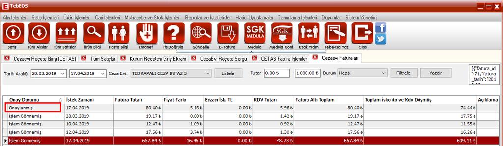 2.) Fatura İsteğinin durumunu Satış İşlemleri Cezaevi Reçeteleri Fatura Sorgulama menüsünden görüntüleyebilirsiniz.