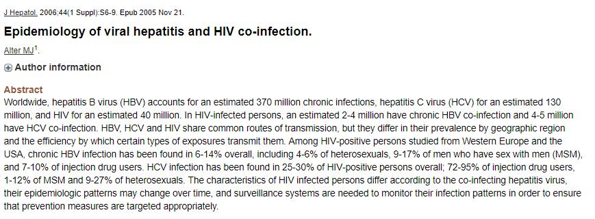 Dünya genelinde HIV infeksiyonu olan yaklaşık 40 milyon insanın, 2-4 milyonu HBV ile infektedir HBV-HIV Koinfeksiyonu, ortak bulaşma yollarından dolayı yaygın görülmektedir HBV koinfeksiyonu