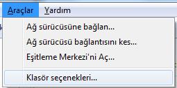 1.2.6.8. Klasör Seçenekleri: Klasör seçenekleri iletişim kutusu herhangi bir pencerenin Araçlar menüsünden açılabilir.