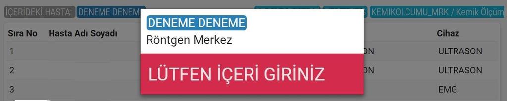 3- LCD ekrana ismi yansıtılarak çağrı yapılmak istenen hastanın üzerine bir kere