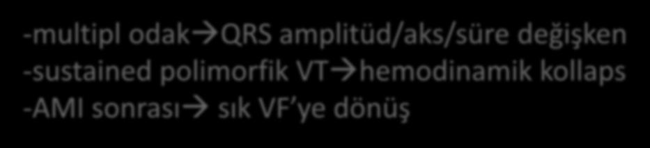 Polimorfik VT -multipl odak QRS