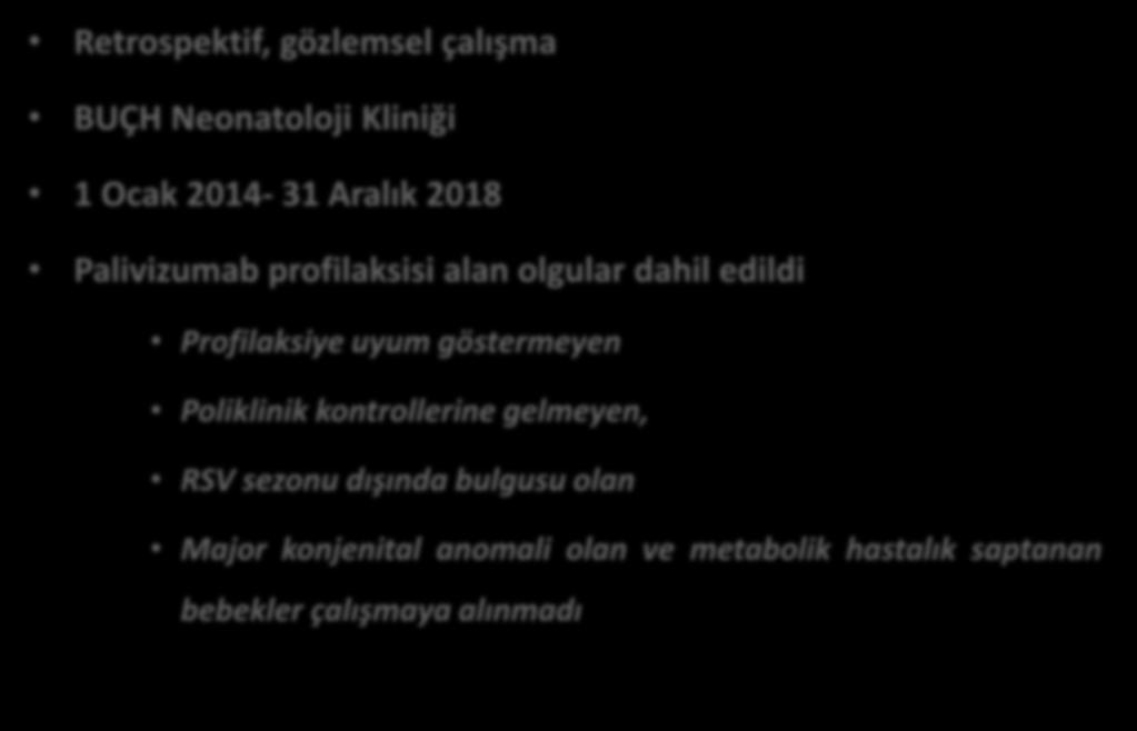 Hastalar ve Yöntem Retrospektif, gözlemsel çalışma BUÇH Neonatoloji Kliniği 1 Ocak