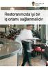 Restoranınızda iyi bir iş ortamı sağlanmalıdır