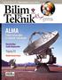 Bilim Teknik ALMA. 45.yıl. Yapay Et. Yakın Geleceğin En Büyük Teleskobu. Einstein dan Farklı Düşünenler