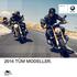 BMW Motorrad. The Ultimate Riding Machine. bmw-motorrad.com.tr 2014 TÜM MODELLER. TÜM MODELLERDE STANDART.
