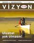 Uluabat yok olmasın! Mayıs - Haziran 2009 Sayı:3 YENİ TEŞVİK YASASI OSBÜK TE 2.YILMAZ DÖNEMİ