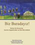 Biz Buradayız! Türkiye de Romanlar, Ayr mc Uygulamalar ve Hak Mücadelesi. Yay na Haz rlayanlar