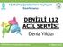 DENİZLİ 112 ACİL SERVİSİ. Deniz Yıldızı