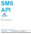 SMS API. KobiKom Telekomunikasyon A.Ş. SMS API Kullanım Bilgilerini İçerir. Tel: +90 224 532 0 444 Fax:+90 224 211 00 47