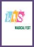 FESTİVAL HAKKINDA. Magical Fest Türkiye'de en çok biletli seyircinin ağırlayacağı bir festival olacak.