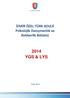 İZMİR ÖZEL TÜRK KOLEJİ Psikolojik Danışmanlık ve Rehberlik Bölümü 2014 YGS & LYS