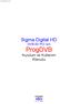 www.sigmaelectronic.net Sigma Digital HD DVB-S2 PCI için ProgDVB Kurulum ve Kullanım Klavuzu Hazırlayan aqua ver. 2.0110424