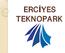 Erciyes Üniversitesi (%84) Kayseri Organize Sanayi Bölgesi (%5) Kayseri Sanayi Odası (%5) Kayseri Ticaret Odası (%5) Bilkent Cyberpark (%1)