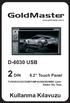 D-6030 USB. 2 DIN 6.2 Touch Panel. TV/DVD/VCD/CD/MP3/MP4/USB/SD/MMC Çalar Radyo Oto Teyp. Kullanma Kýlavuzu
